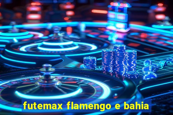 futemax flamengo e bahia